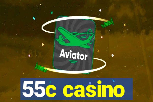 55c casino